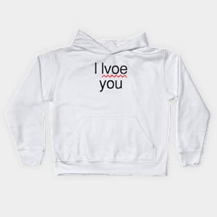 l lvoe you Kids Hoodie